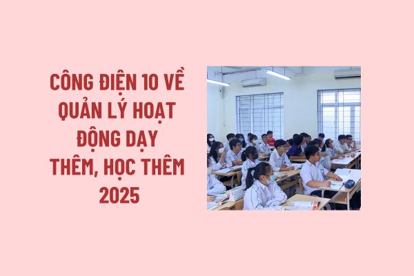 CÔNG ĐIỆN  Về tăng cường chỉ đạo công tác tuyển sinh trung học cơ sở, tuyển sinh trung học phổ thông và quản lý hoạt động dạy thêm, học thêm